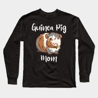 Guinea Pig Mom Long Sleeve T-Shirt